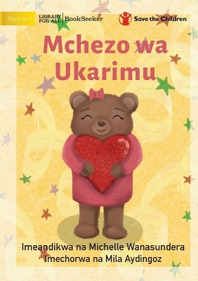 Book cover for The Kindness Game - Mchezo wa Ukarimu