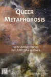 Book cover for Queer Metaphorosis