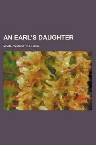 Cover of An Earl's Daughter