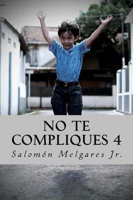 Book cover for No te compliques 4