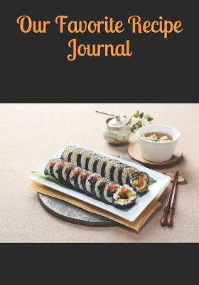 Book cover for Our Favorite Recipe Journal