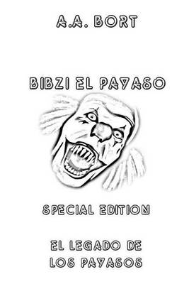 Book cover for Bibzi El Payaso El Legado de Los Payasos Special Edition