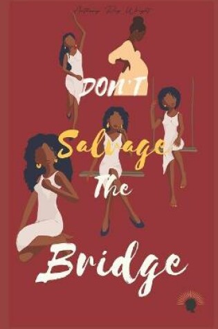 Cover of Don't Salvage The Bridge