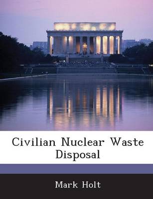 Book cover for Civilian Nuclear Waste Disposal