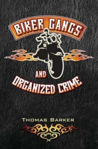Cover of Biker Gangs and Organized Crime