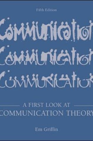 Cover of A First Look at Communication Theory with Conversations with Communication Theorists CD-ROM 2.0