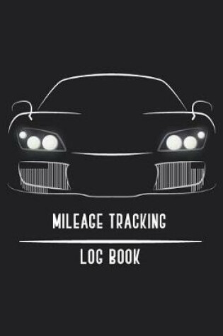 Cover of Mileage Tracking Log Book