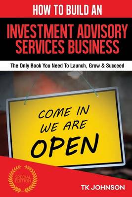 Book cover for How to Build an Investment Advisory Services Business (Special Edition)