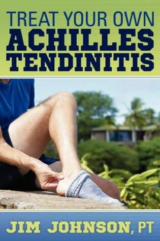 Cover of Treat Your Own Achilles Tendinitis