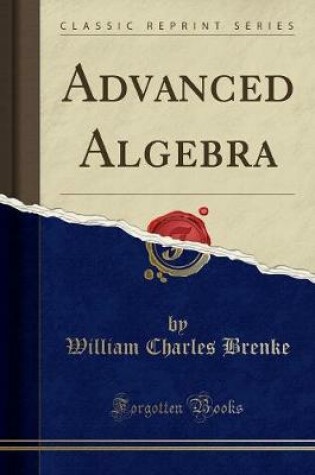 Cover of Advanced Algebra (Classic Reprint)