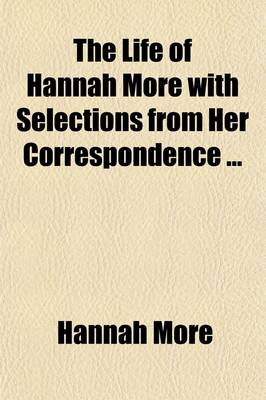 Book cover for The Life of Hannah More with Selections from Her Correspondence