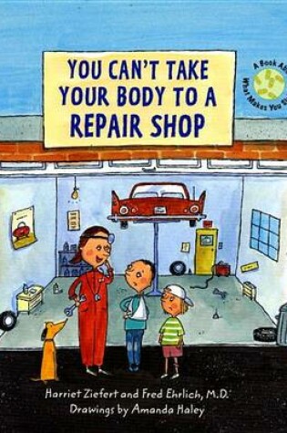 Cover of You Can't Take Your Body to a Repair Shop