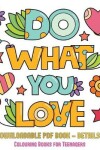 Book cover for Colouring Books for Teenagers (Do What You Love)