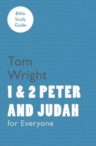 Cover of For Everyone Bible Study Guide: 1 And 2 Peter And Judah