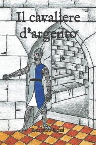 Cover of Il cavaliere d'argento