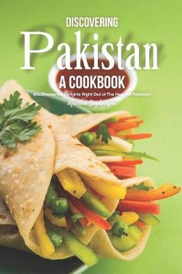 Book cover for Discovering Pakistan - A Cookbook