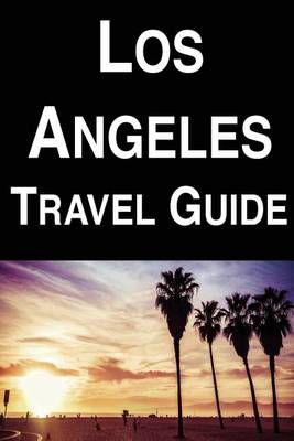 Book cover for Los Angeles Travel Guide