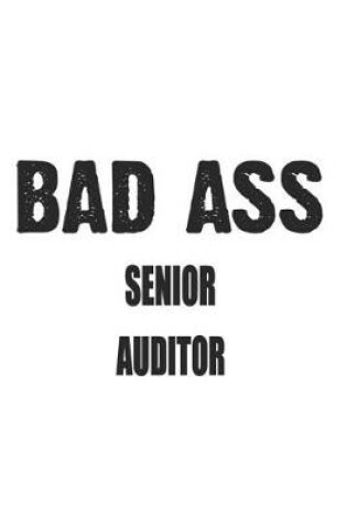 Cover of Bad Ass Senior Auditor