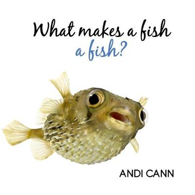 Book cover for What Makes a Fish a Fish?