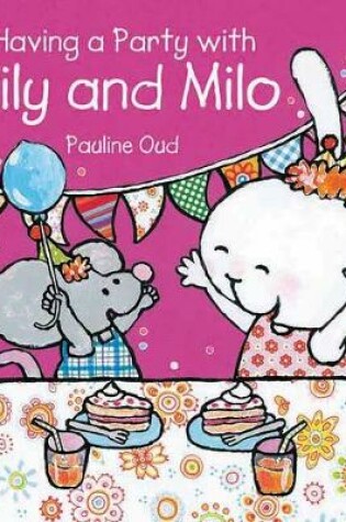Cover of Having a Party with Lily and Milo