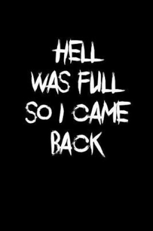 Cover of Hell Was So I Came Back
