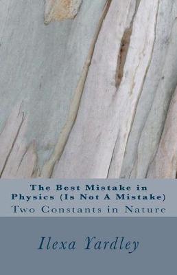 Book cover for The Best Mistake in Physics (Is Not A Mistake)