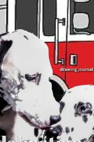 Cover of Dalmatian fire dogs children's and adults coloring book creative journal