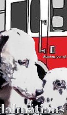 Book cover for Dalmatian fire dogs children's and adults coloring book creative journal