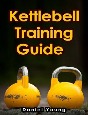 Book cover for Kettlebell Training Guide