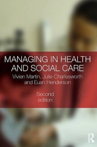 Cover of Managing in Health and Social Care