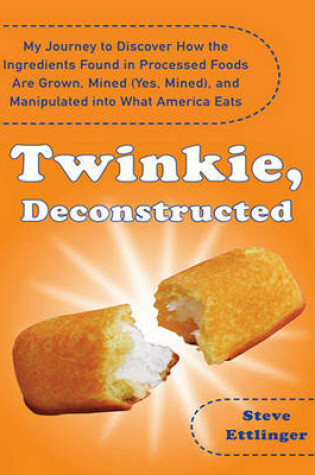 Cover of Twinkie, Deconstructed