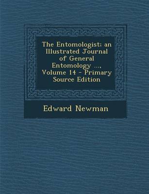 Book cover for The Entomologist; An Illustrated Journal of General Entomology ..., Volume 14