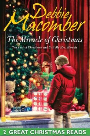 Cover of The Miracle Of Christmas/The Perfect Christmas/Call Me Mrs. Miracle