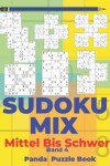 Book cover for Sudoku Mix Mittel Bis Schwer - Band 4