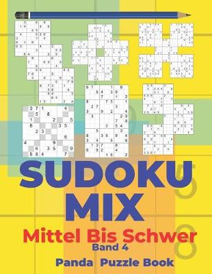 Book cover for Sudoku Mix Mittel Bis Schwer - Band 4