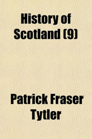 Cover of History of Scotland (Volume 9)