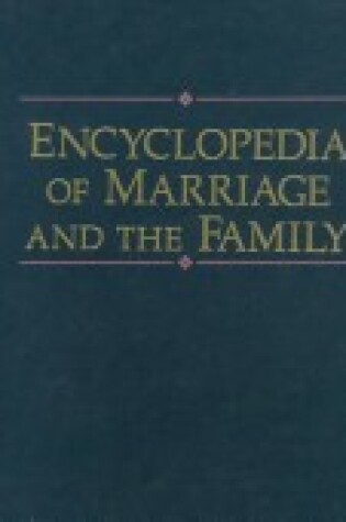 Cover of Encyclopedia of Marriage and the Family