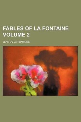 Cover of Fables of La Fontaine Volume 2