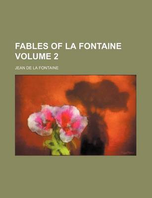 Book cover for Fables of La Fontaine Volume 2