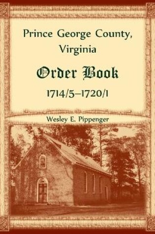 Cover of Prince George County, Virginia Order Book, 1714/5-1720/1