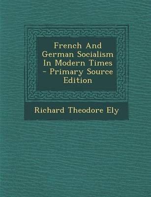 Book cover for French and German Socialism in Modern Times - Primary Source Edition