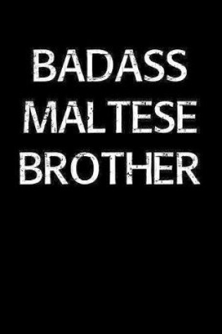 Cover of Badass Maltese Brother