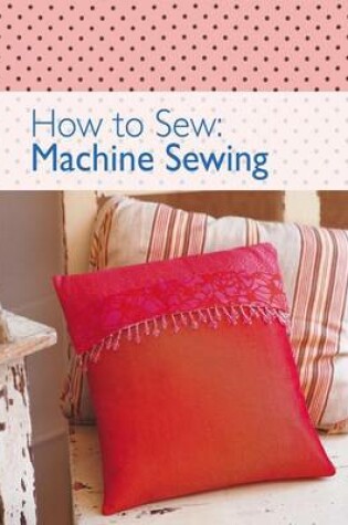 Cover of How to Sewl Machine Sewing