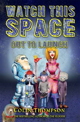 Book cover for Watch This Space 1: Out to Launch