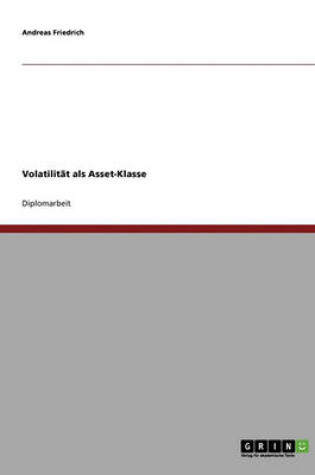 Cover of Volatilität als Asset-Klasse