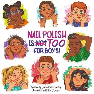 Book cover for Nail Polish Is Too for Boys!