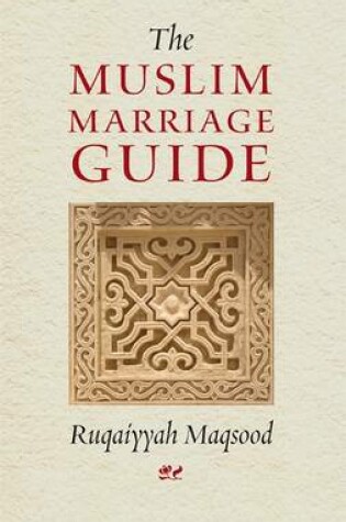 Cover of The Muslim Marriage Guide