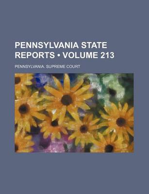 Book cover for Pennsylvania State Reports (Volume 213)