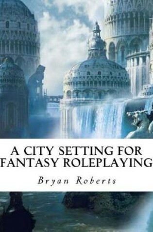 Cover of A City Setting for Fantasy Roleplaying