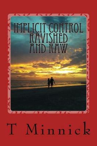 Cover of Implicit Control Ravished and Raw